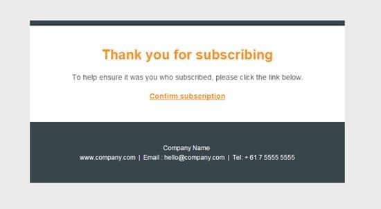 It's a good practice to send thank you emails to new subscribers