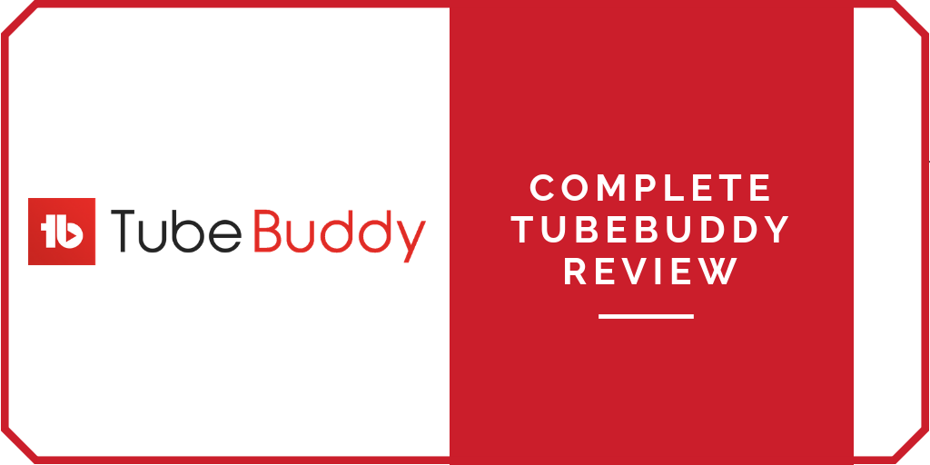 Complete TubeBuddy Review