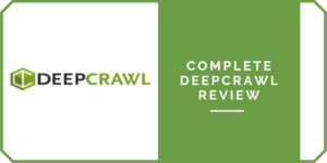 Complete DeepCrawl Review