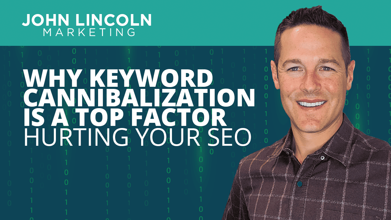 Keyword Cannibalization - John Lincoln