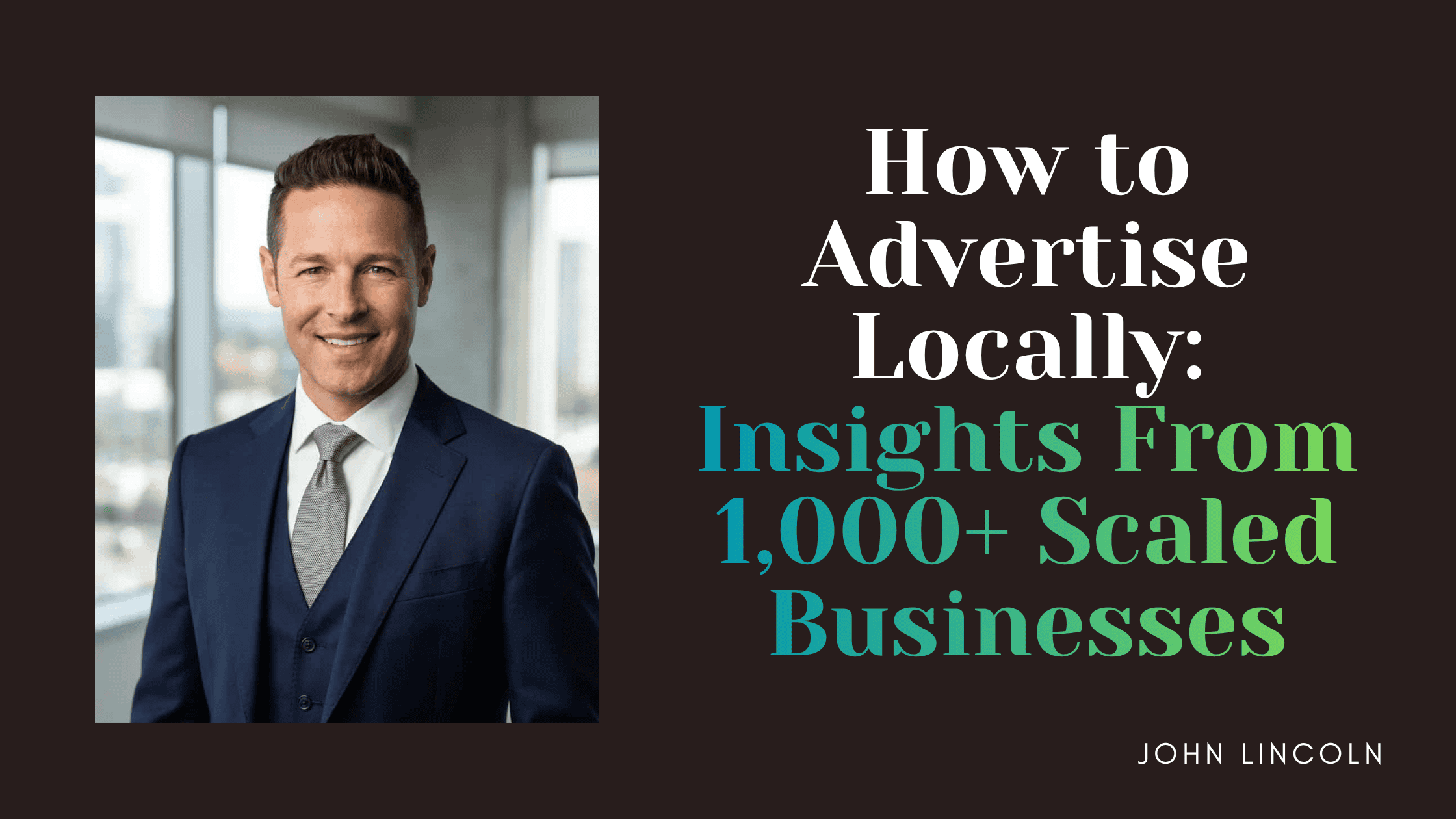 How to Advertise Locally John Lincoln